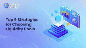 Top 5 Strategies for Choosing Liquidity Pools